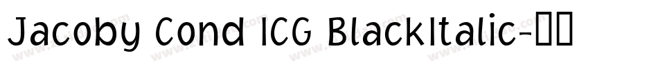 Jacoby Cond ICG BlackItalic字体转换